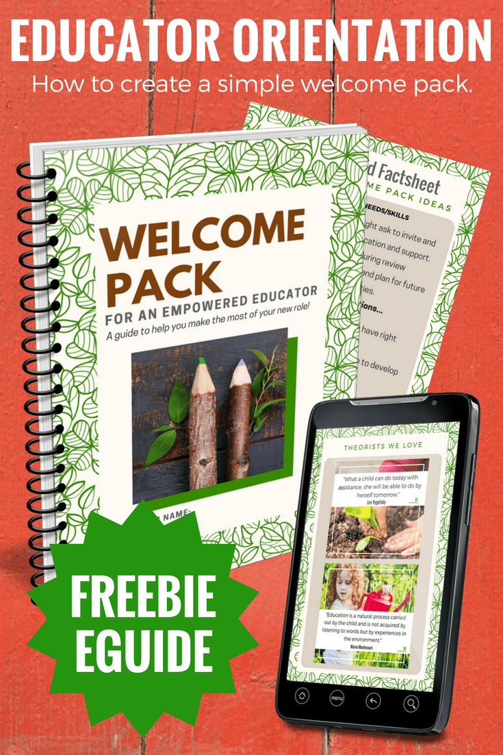 Create a simple educator welcome pack orientation for new team members to help ensure cohesiveness, morale and retention of empowered early childhood professionals. Download the freebie e-guide in this article for ideas to begin compiling your own! Helpful for home daycare, early years educators and educational leaders.