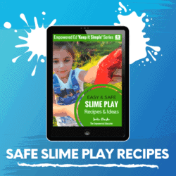 Simple & Safe Slime Play