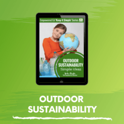Activity Ideas for Outdoor Sustainability