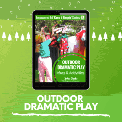 Taking Dramatic Play Outdoors