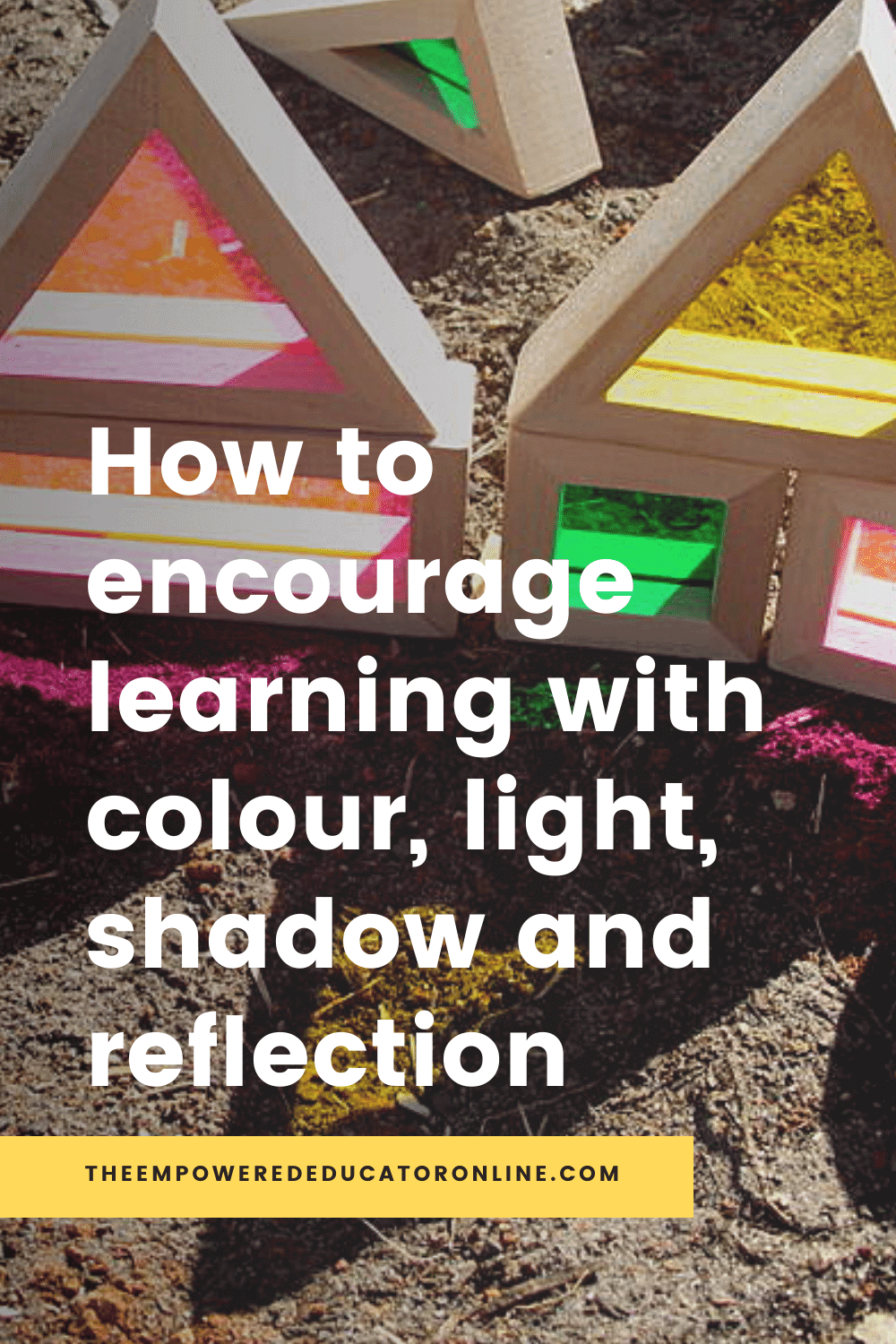 In this post I give educators a huge collection of playful learning activity ideas with colour, light, shadows and reflection - includes learning outcomes!