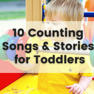 10 Counting Songs and Stories for Toddlers