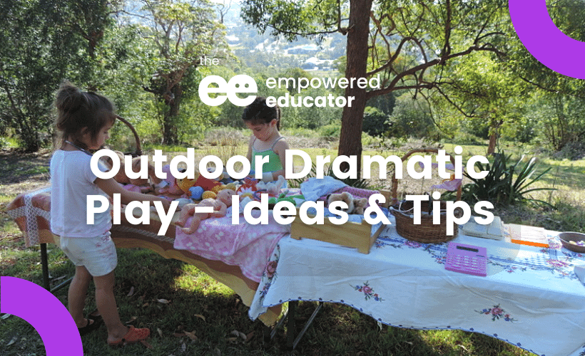 outdoor dramatic play ideas and tips