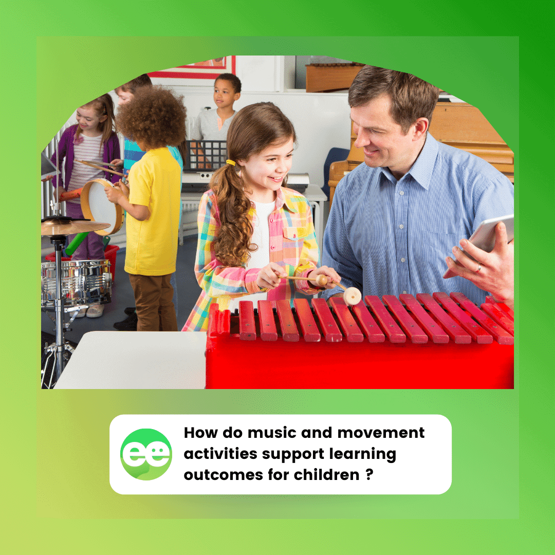 How do music and movement activities support learning outcomes for children 
