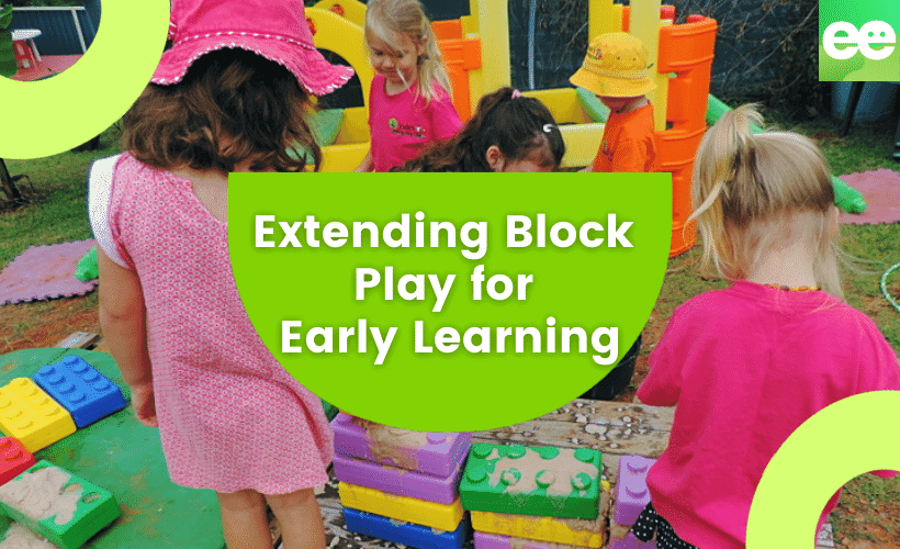 Extending Block Play for Early Learning