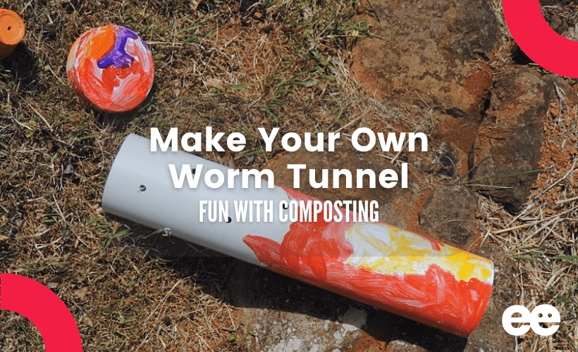 MAKE YOUR own worm tunnel