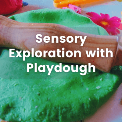 Sensory Exploration & Play-based Learning with Playdough.