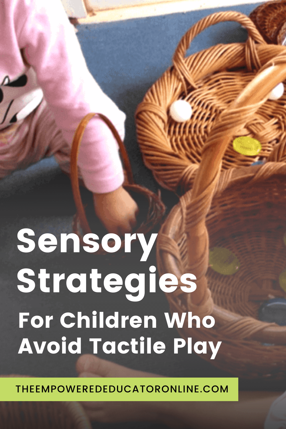 Sensory Strategies For Children Who Avoid Tactile Play_Jul 21