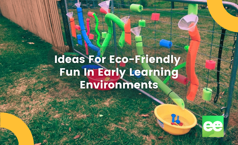 Make your own resources, upcycle, recycle and introduce activities that encourage eco friendly fun in early learning with these ideas from the empowered educator