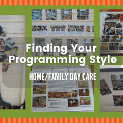 Documenting in Home/Family Day Care Part 2 – Finding your programming style.