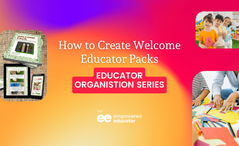 How to Create Welcome Educator Packs