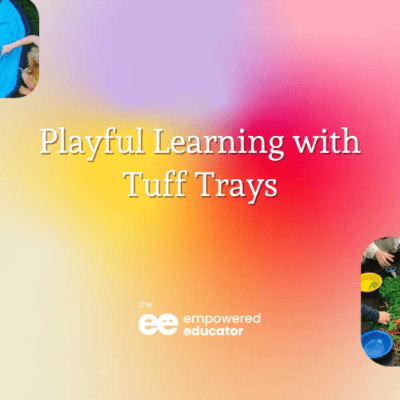 20 Ways Educators can use Tuff Trays to Invite Playful Learning.