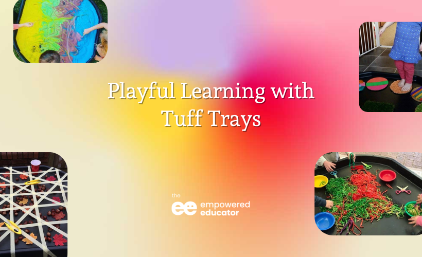 Playful Learning with Tuff Trays